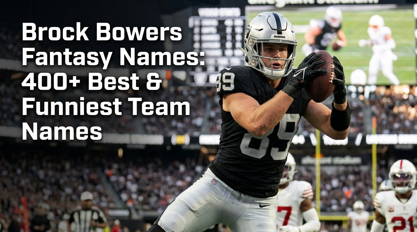 Brock Bowers Fantasy Names: 400+ Best & Funniest Team Names
