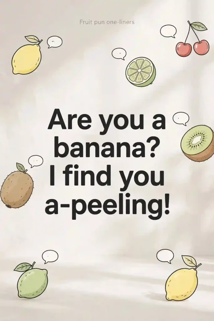 Fruit puns one-liners