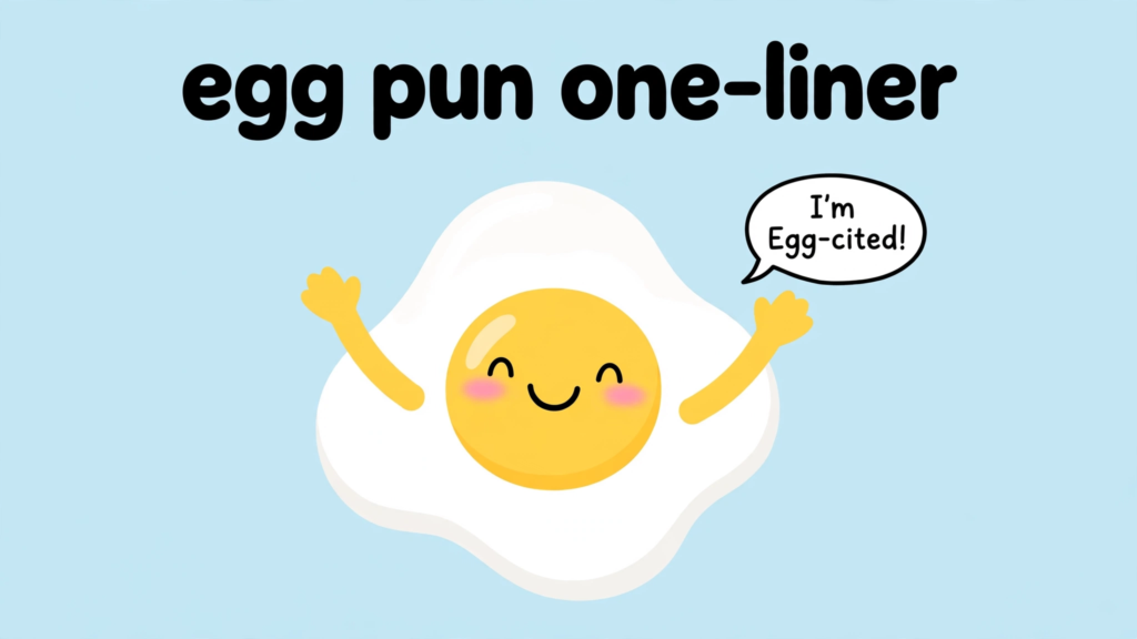 Egg puns one-liners