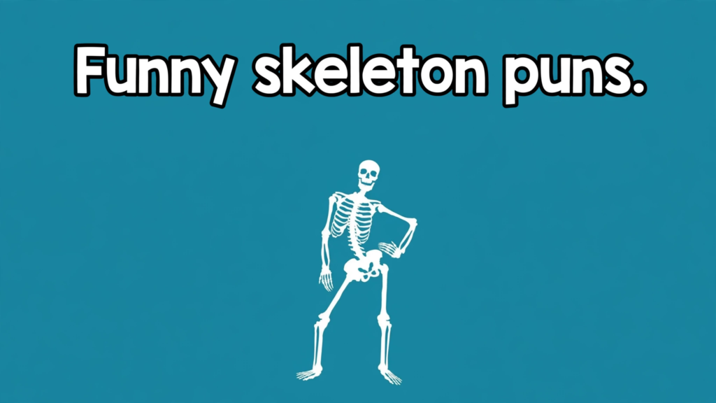 Funny skeleton puns